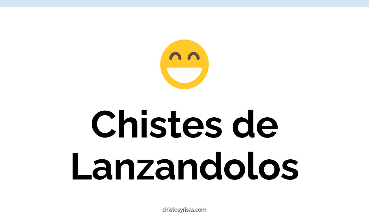 chistes de lanzandolos