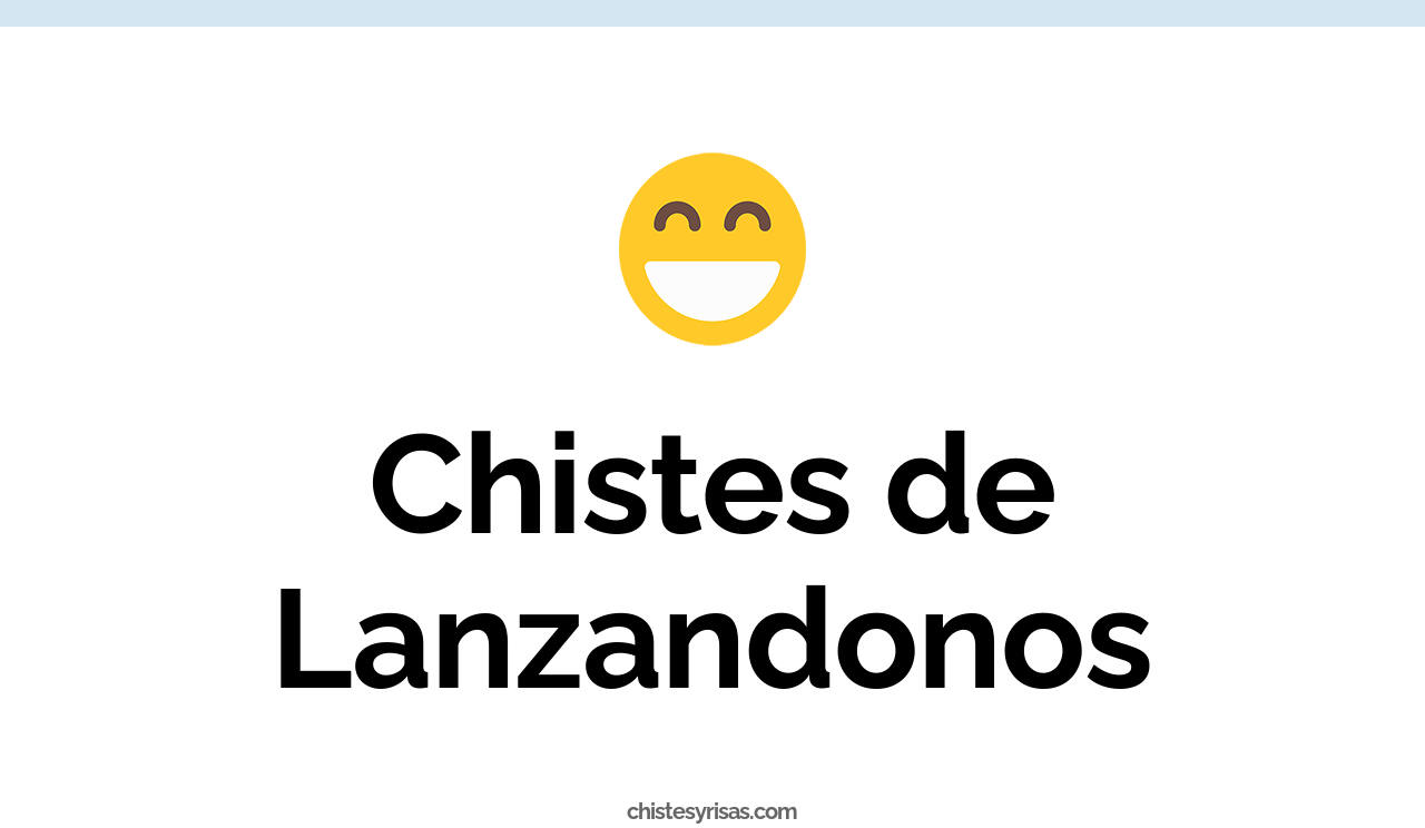 chistes de lanzandonos