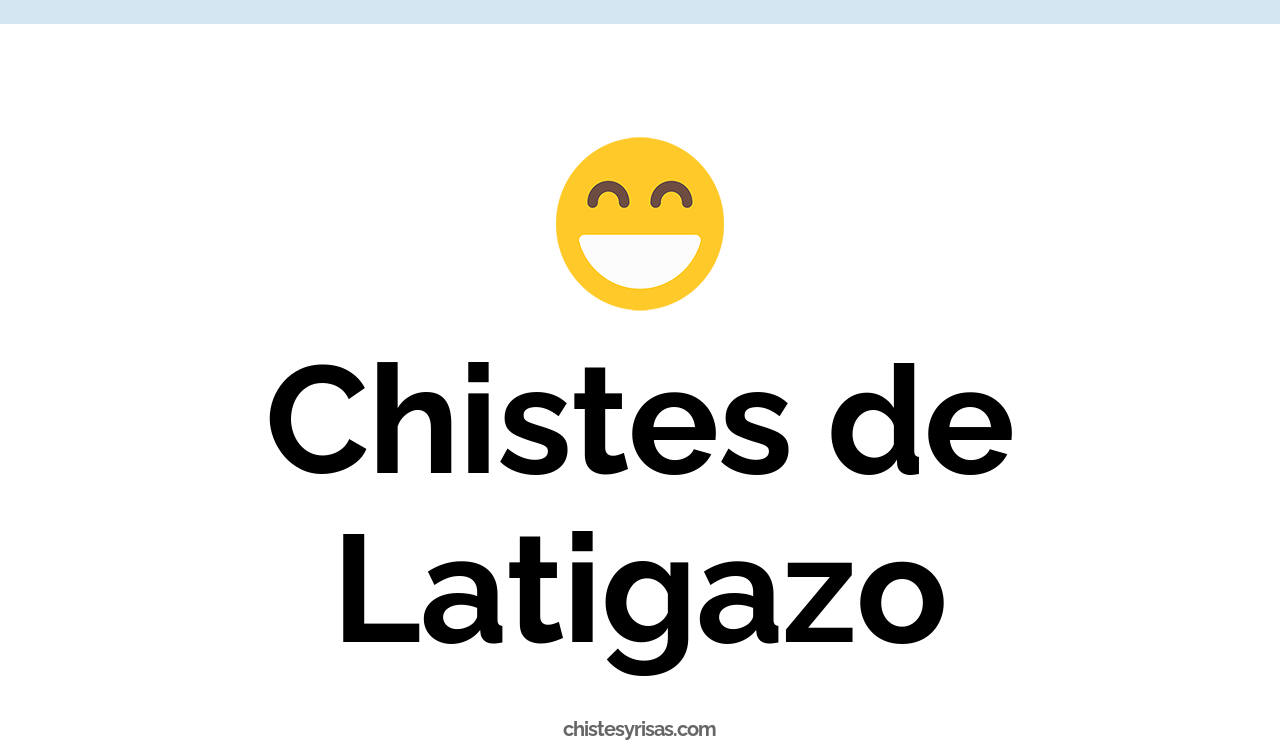 chistes de latigazo