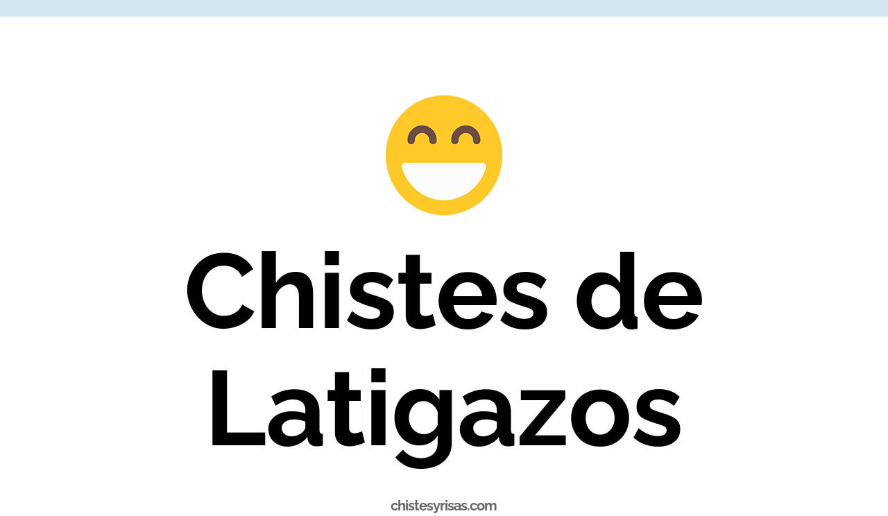 chistes de latigazos