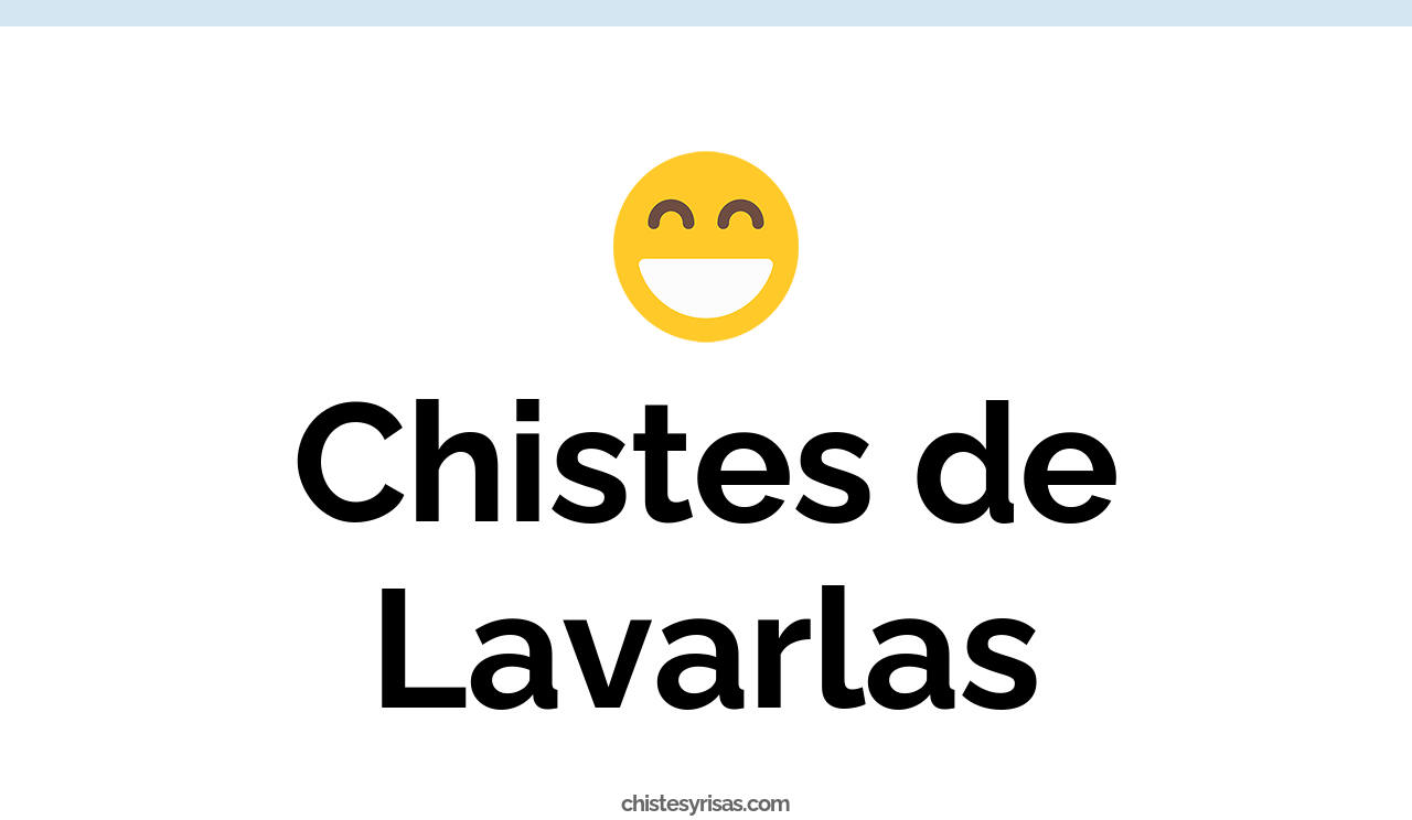 chistes de lavarlas