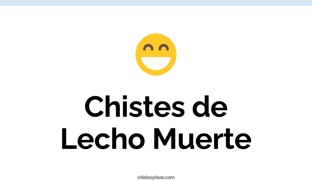 chistes de lecho muerte