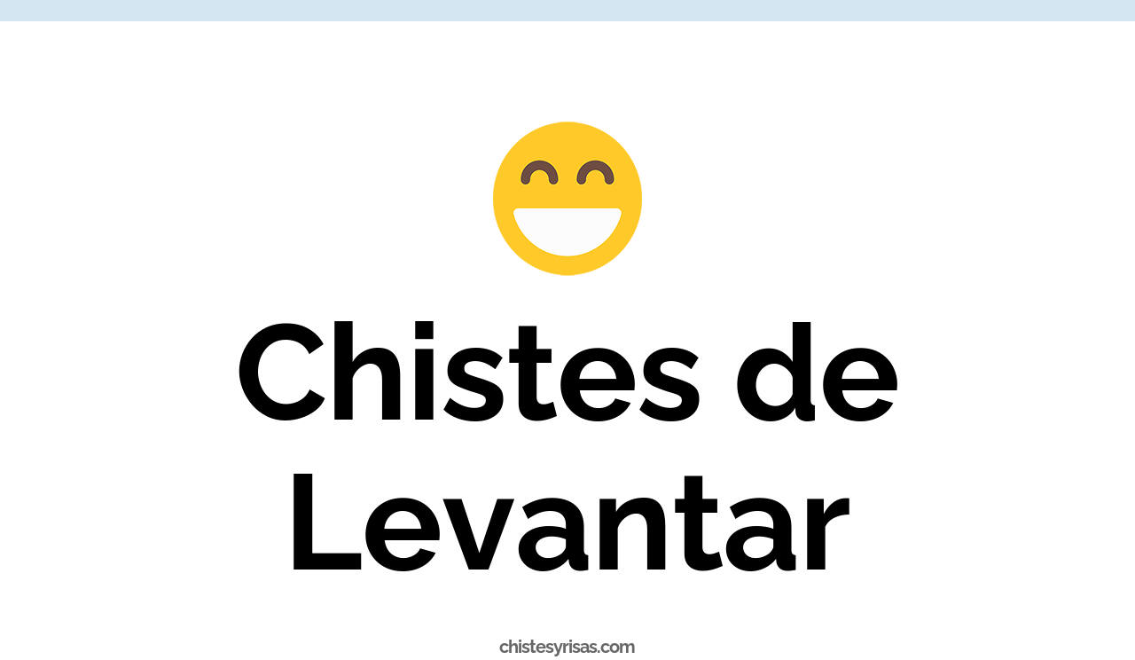 chistes de levantar
