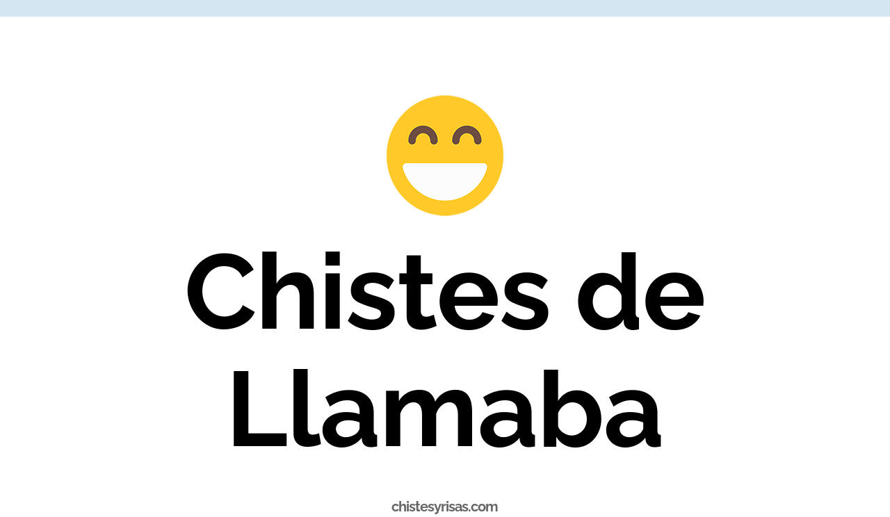 chistes de llamaba