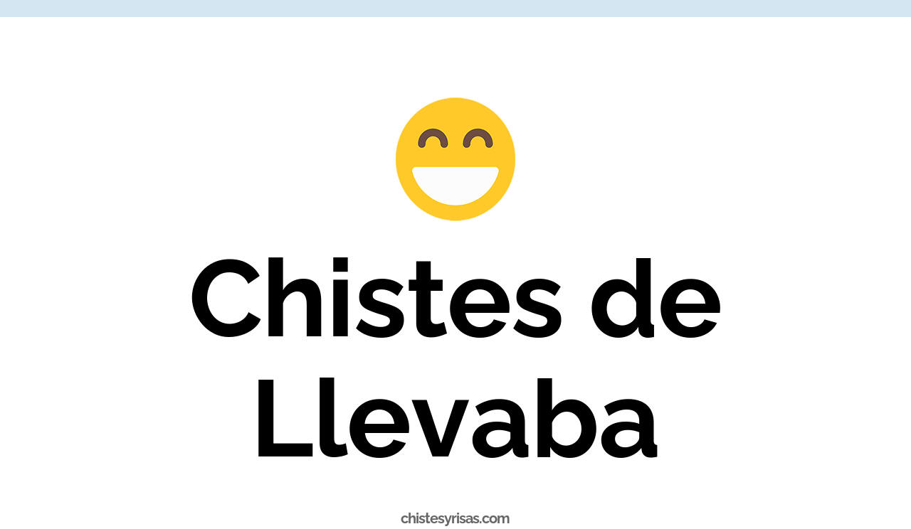 chistes de llevaba
