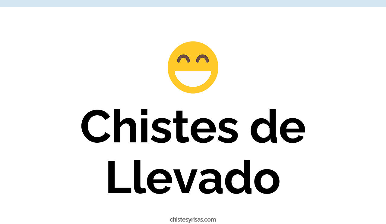 chistes de llevado