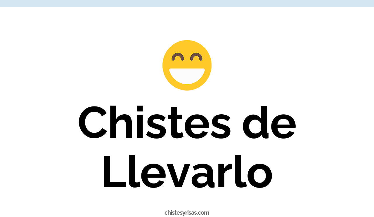 chistes de llevarlo