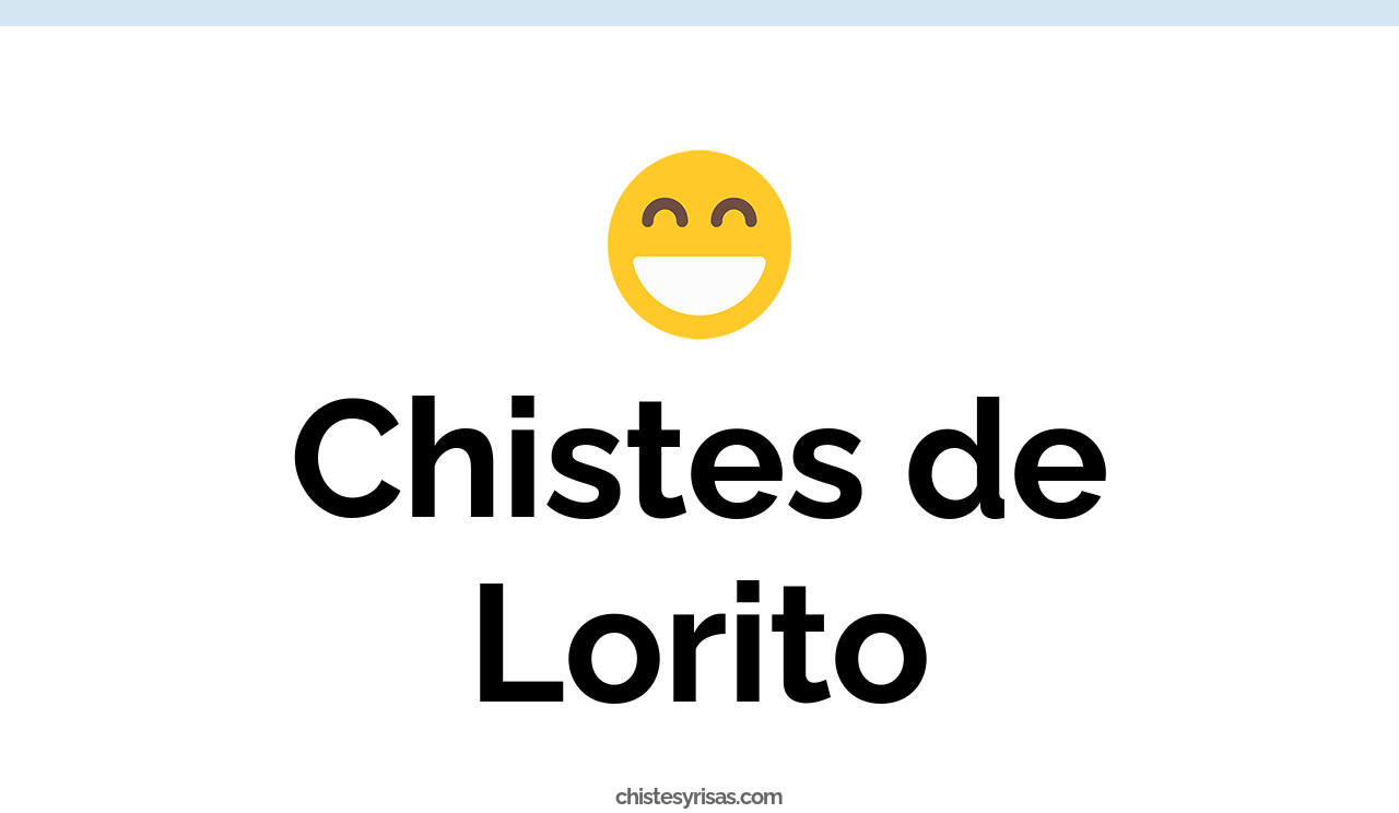 chistes de lorito