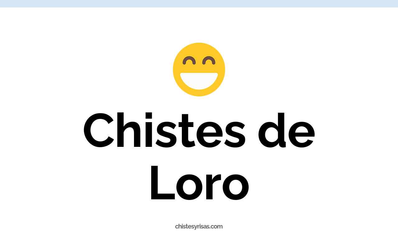 chistes de loro