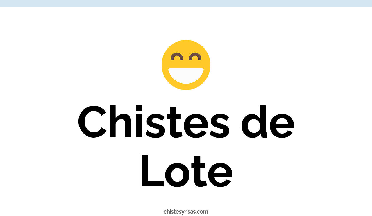 chistes de lote