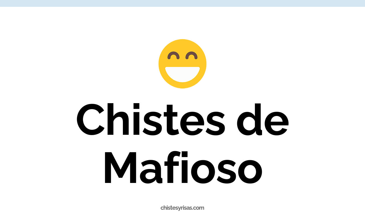 chistes de mafioso