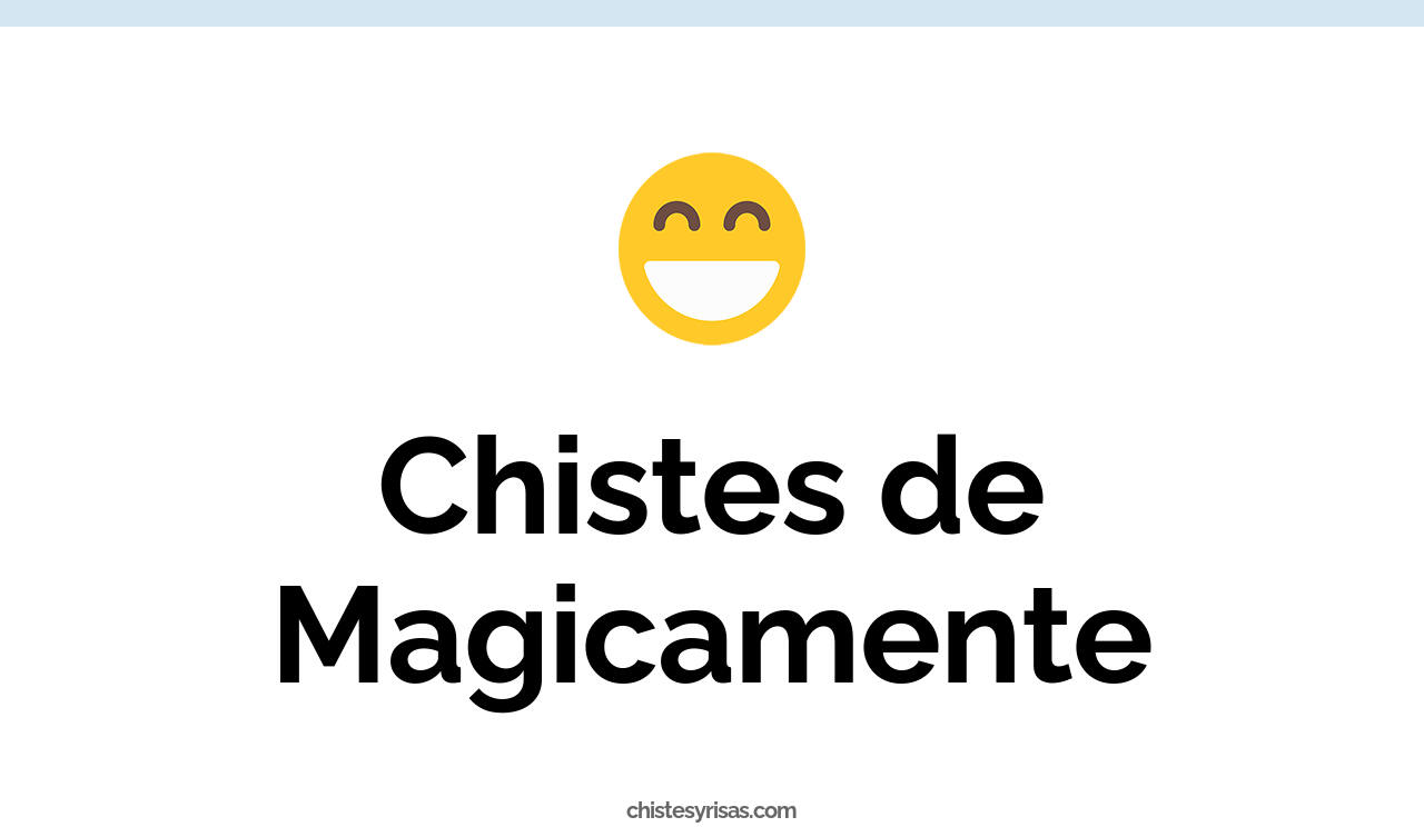 chistes de magicamente