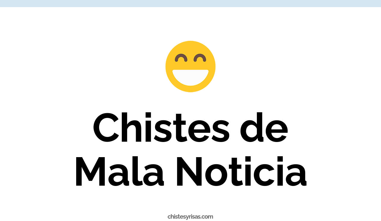 chistes de mala noticia