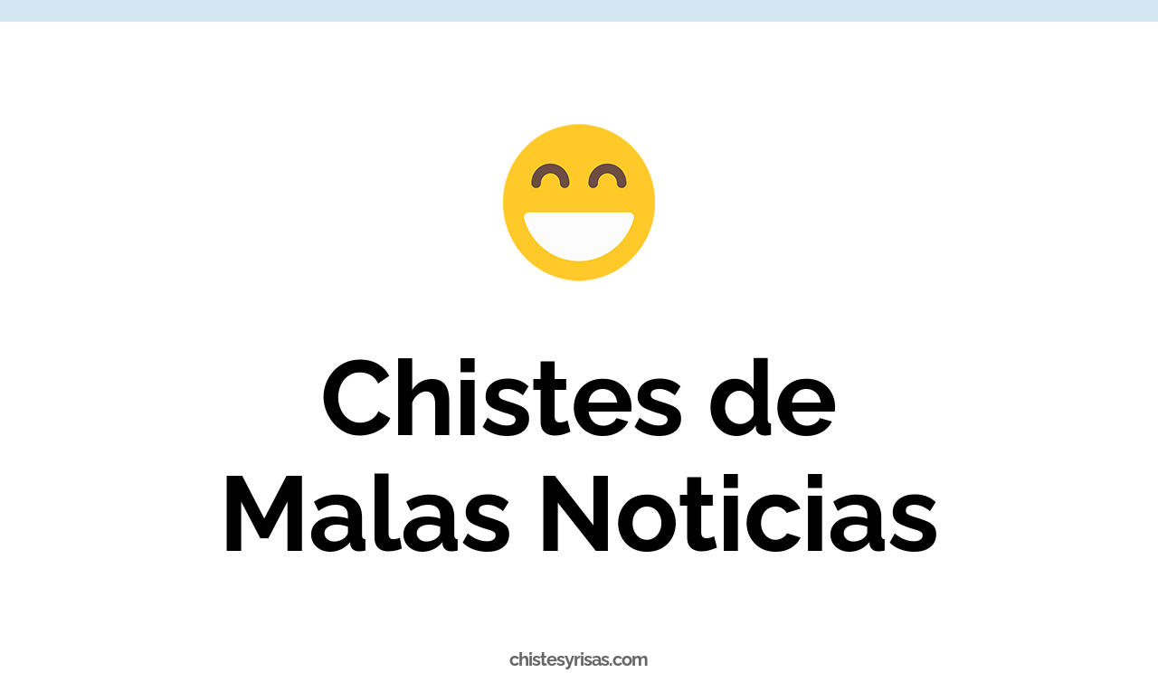 chistes de malas noticias