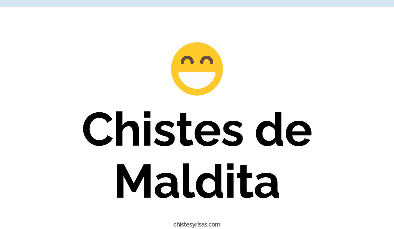 chistes de maldita