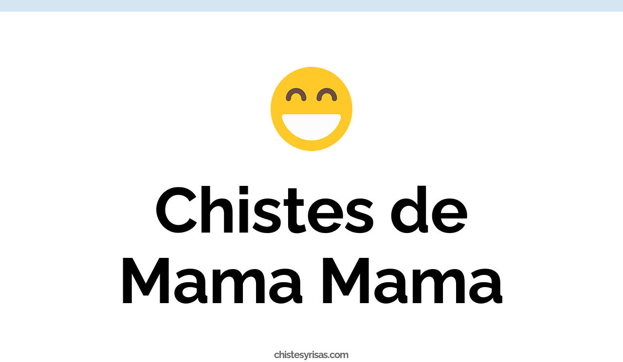 chistes de mama mama