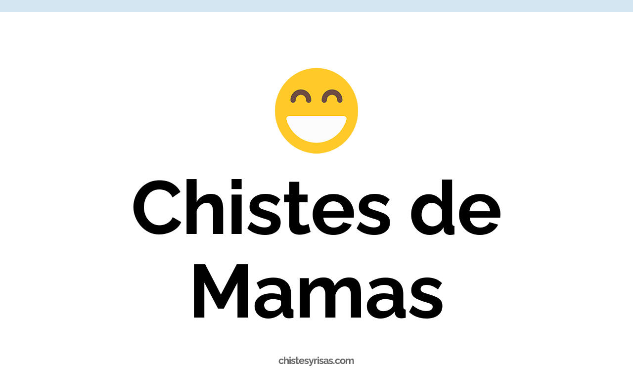 chistes de mamas