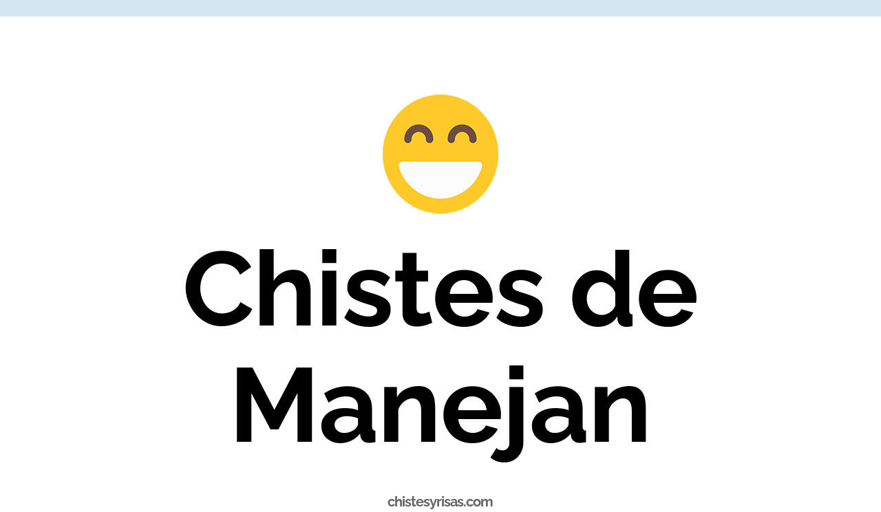 chistes de manejan
