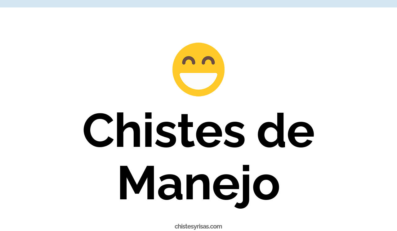 chistes de manejo