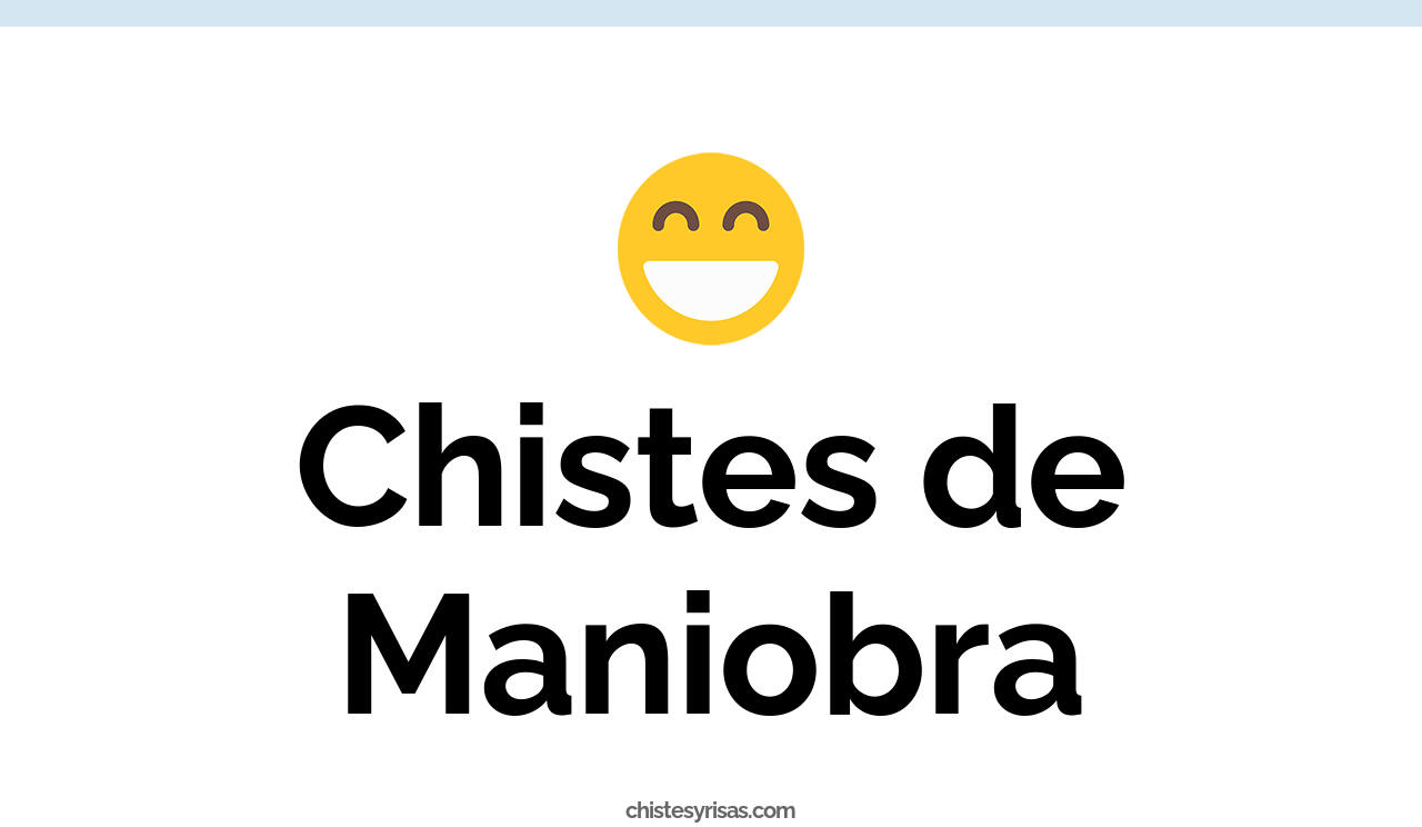 chistes de maniobra