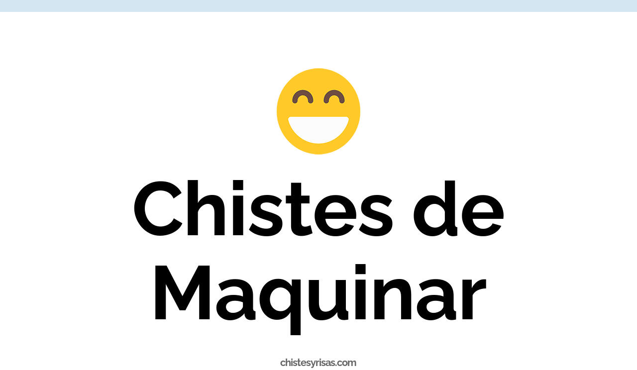 chistes de maquinar