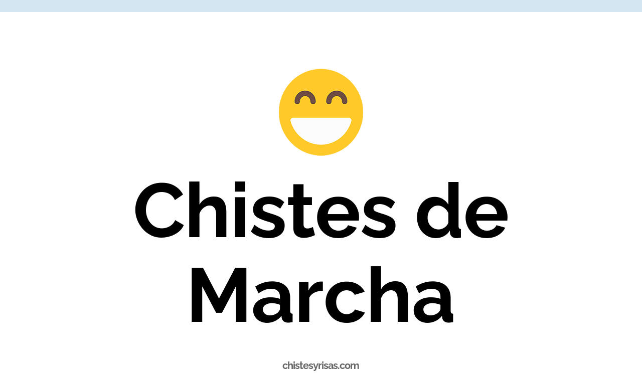 chistes de marcha