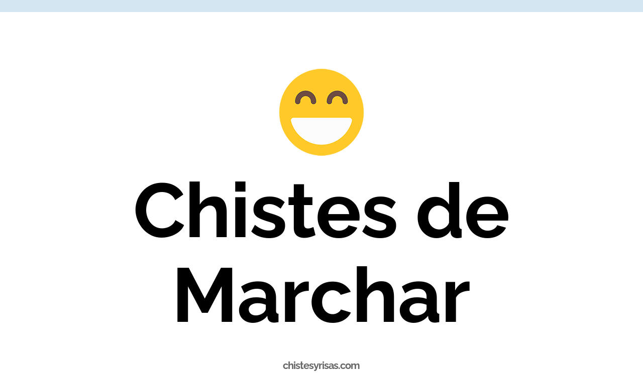 chistes de marchar