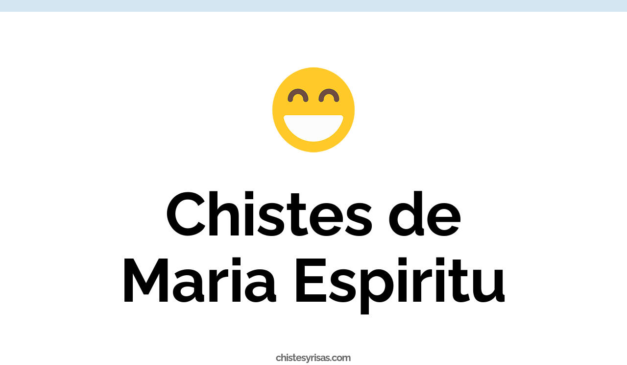 chistes de maria espiritu