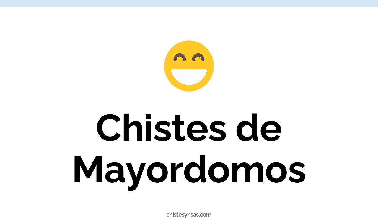 chistes de mayordomos
