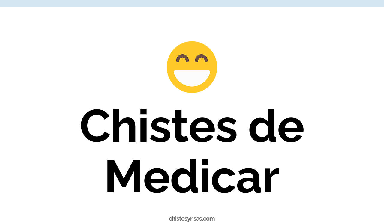 chistes de medicar