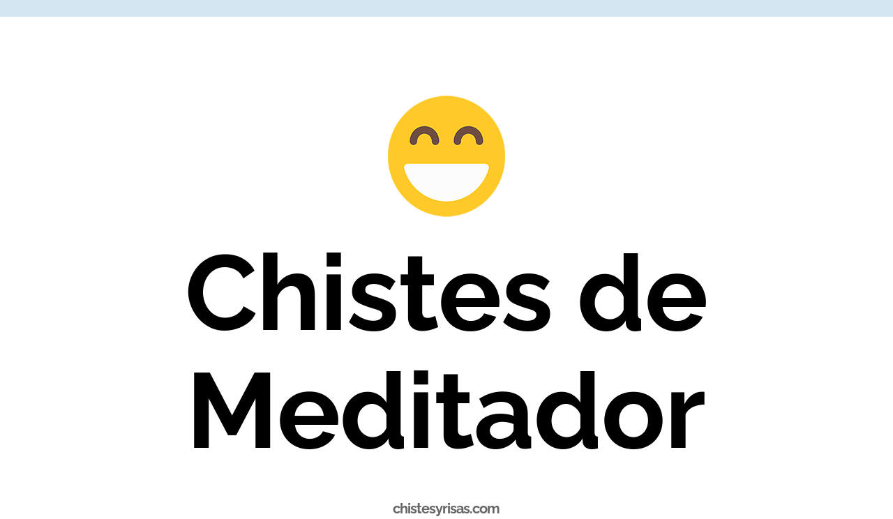 chistes de meditador