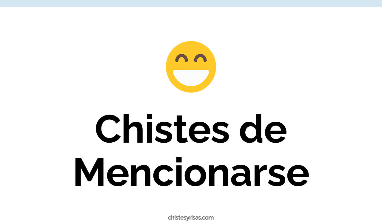 chistes de mencionarse