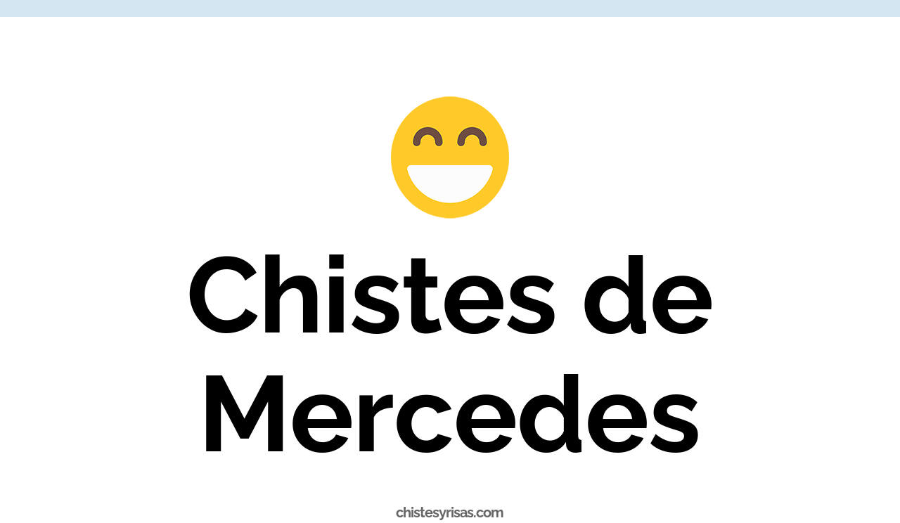chistes de mercedes