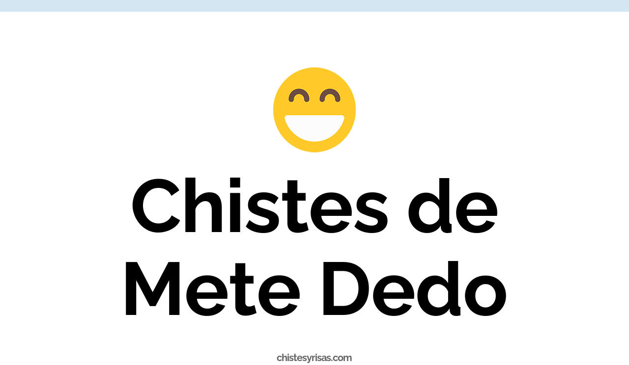 chistes de mete dedo