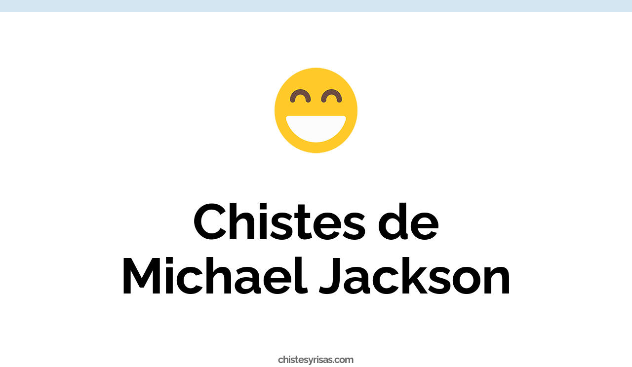 chistes de michael jackson