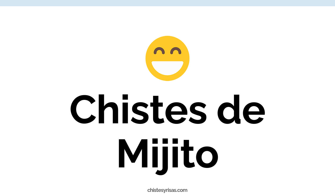 chistes de mijito