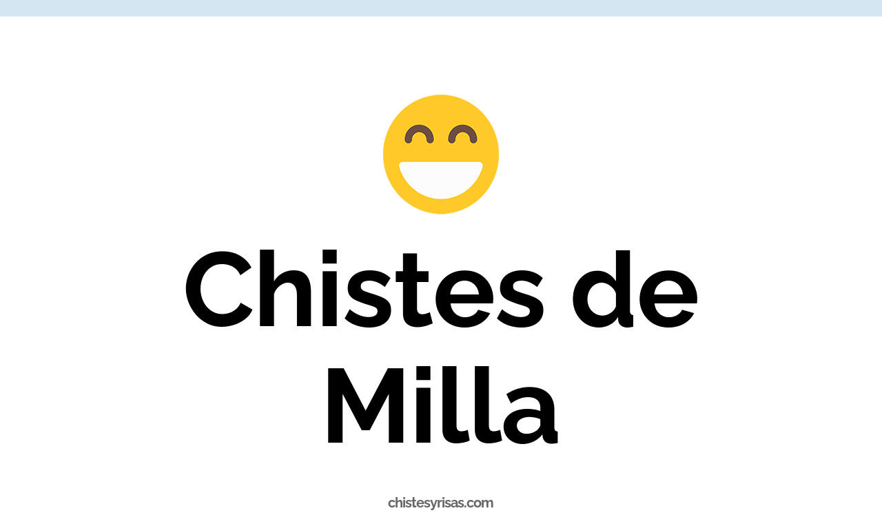 chistes de milla
