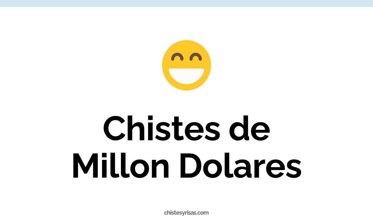 chistes de millon dolares