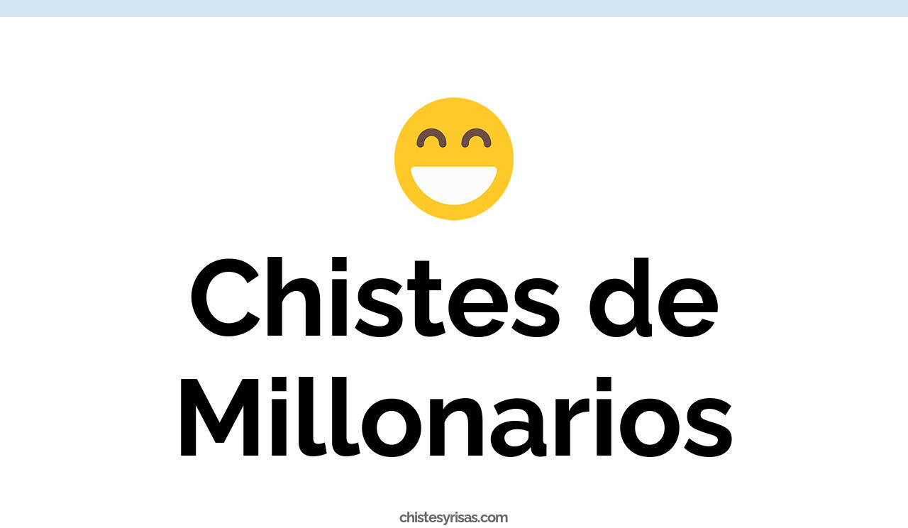 chistes de millonarios