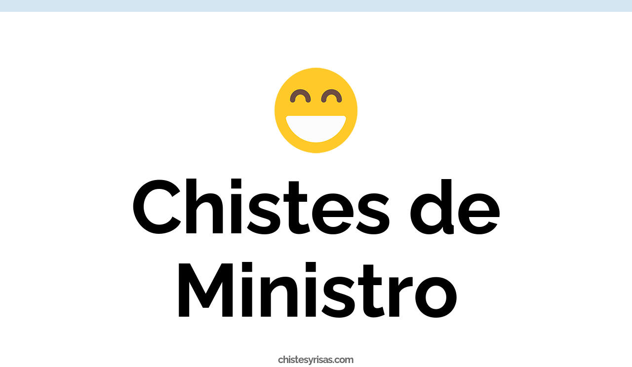 chistes de ministro