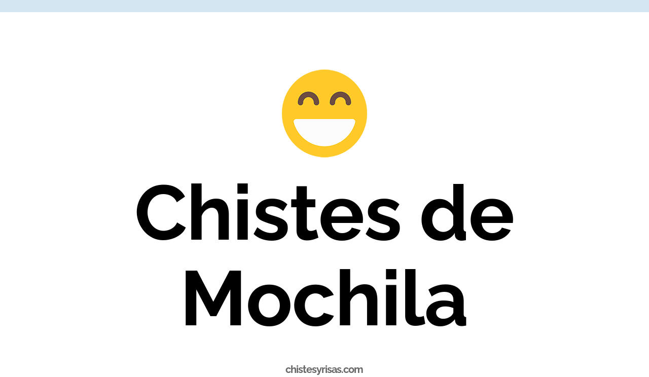 chistes de mochila