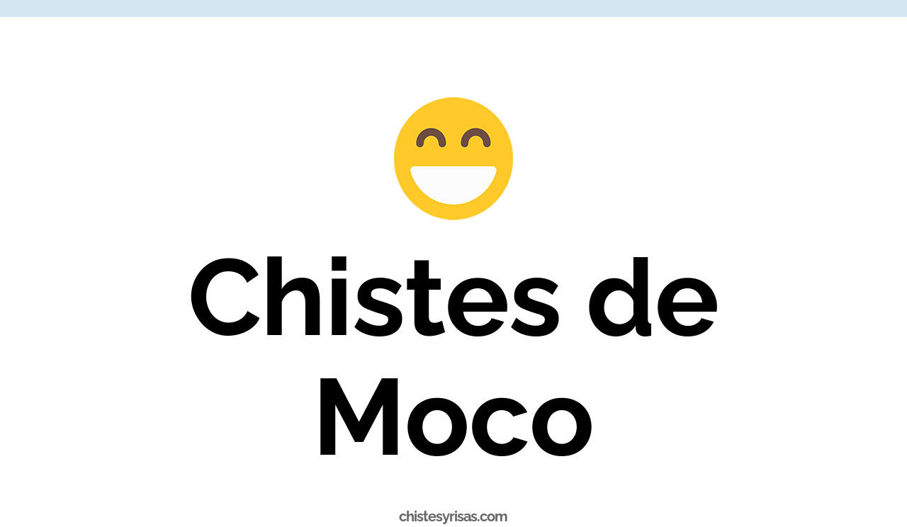 chistes de moco