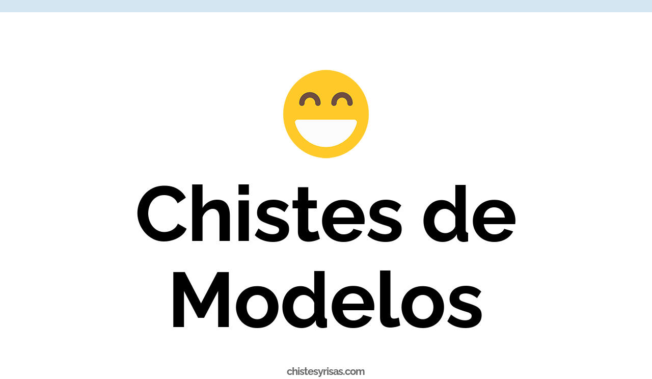 chistes de modelos