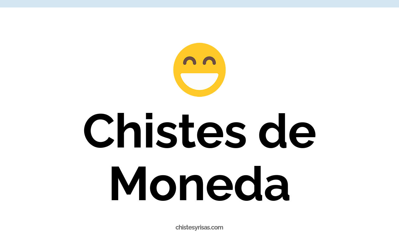 chistes de moneda