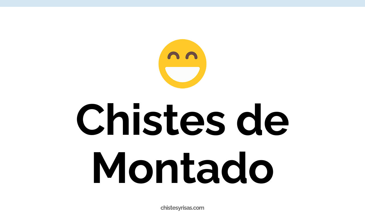 chistes de montado