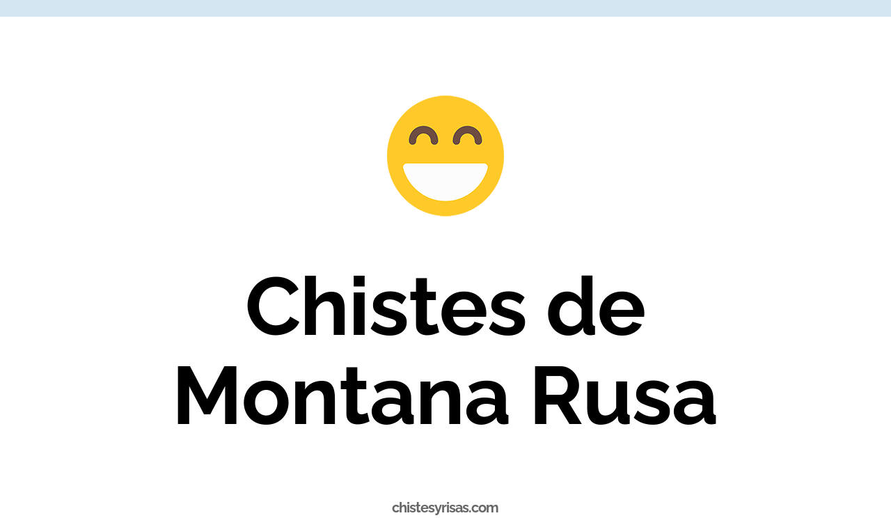 chistes de montana rusa