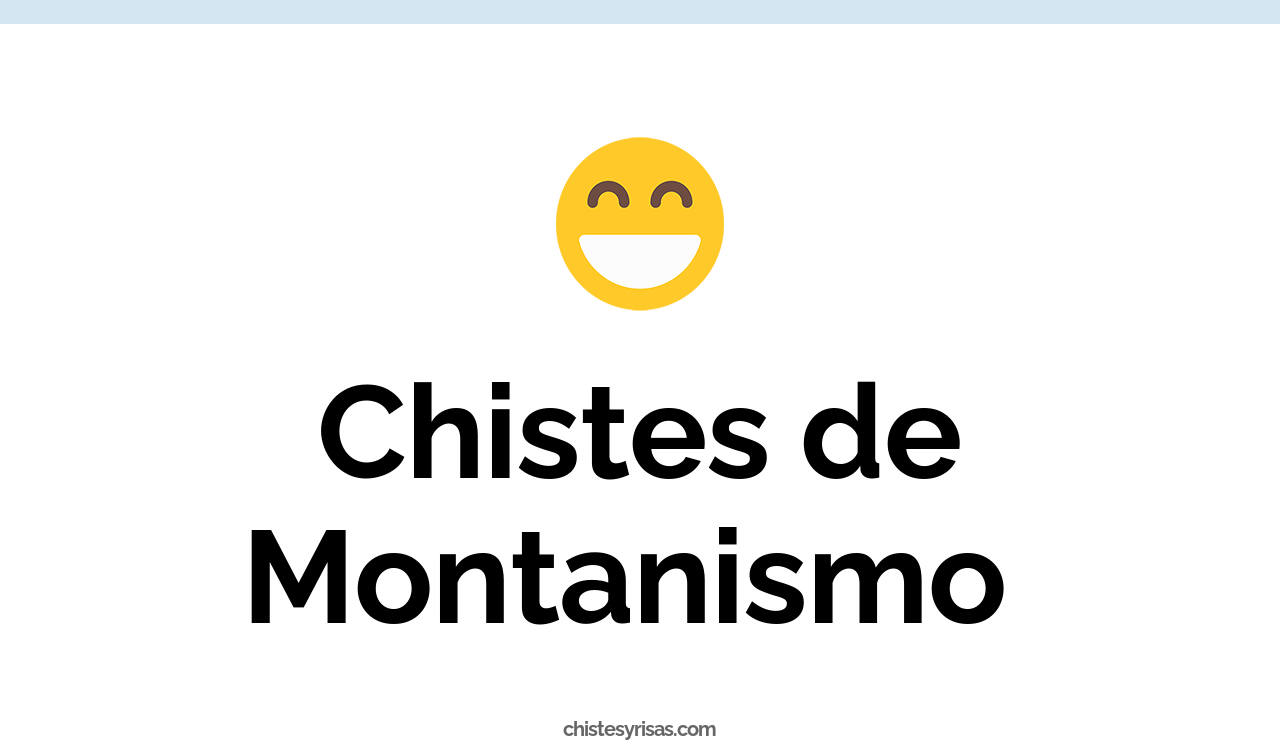 chistes de montanismo