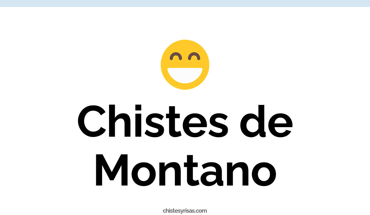 chistes de montano