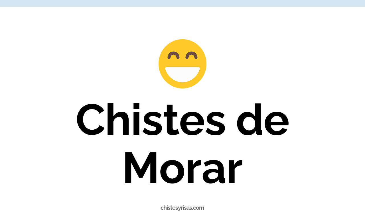 chistes de morar