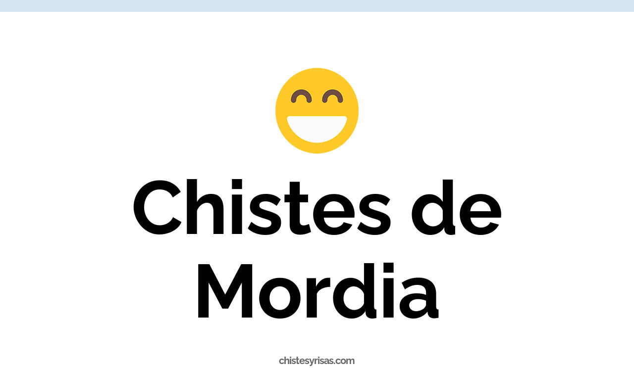 chistes de mordia
